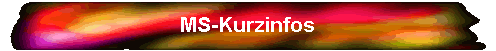 MS-Kurzinfos